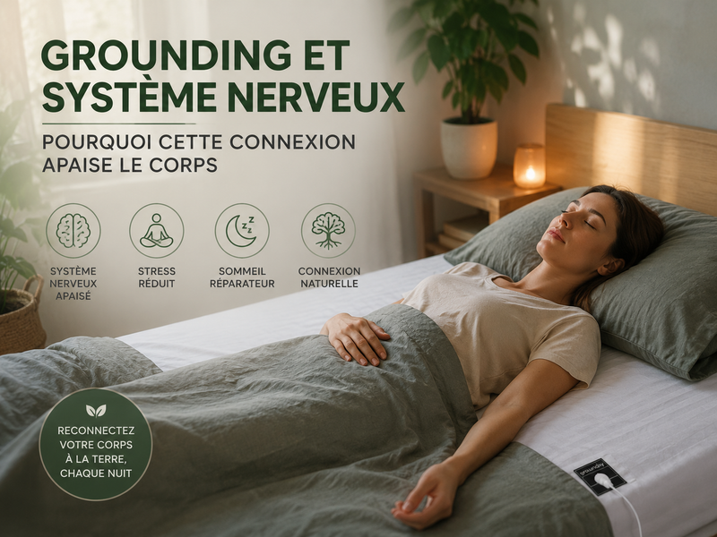 Grounding et système nerveux : pourquoi cette connexion apaise le corps